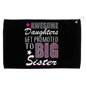 Awesome Daughter Promoted To Big Sister Grommeted Golf Towel