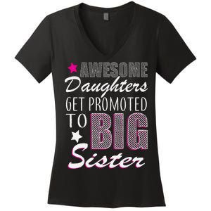 Awesome Daughter Promoted To Big Sister Women's V-Neck T-Shirt