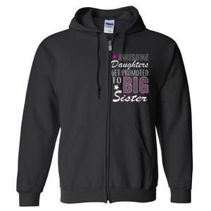 Awesome Daughter Promoted To Big Sister Full Zip Hoodie