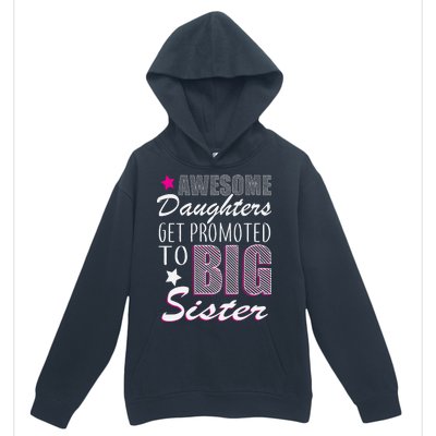 Awesome Daughter Promoted To Big Sister Urban Pullover Hoodie