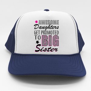 Awesome Daughter Promoted To Big Sister Trucker Hat