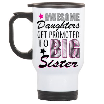 Awesome Daughter Promoted To Big Sister Stainless Steel Travel Mug