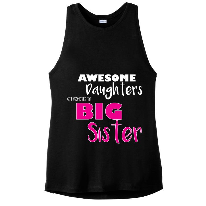 Awesome Daughters Get Promoted To Big Sister Ladies PosiCharge Tri-Blend Wicking Tank