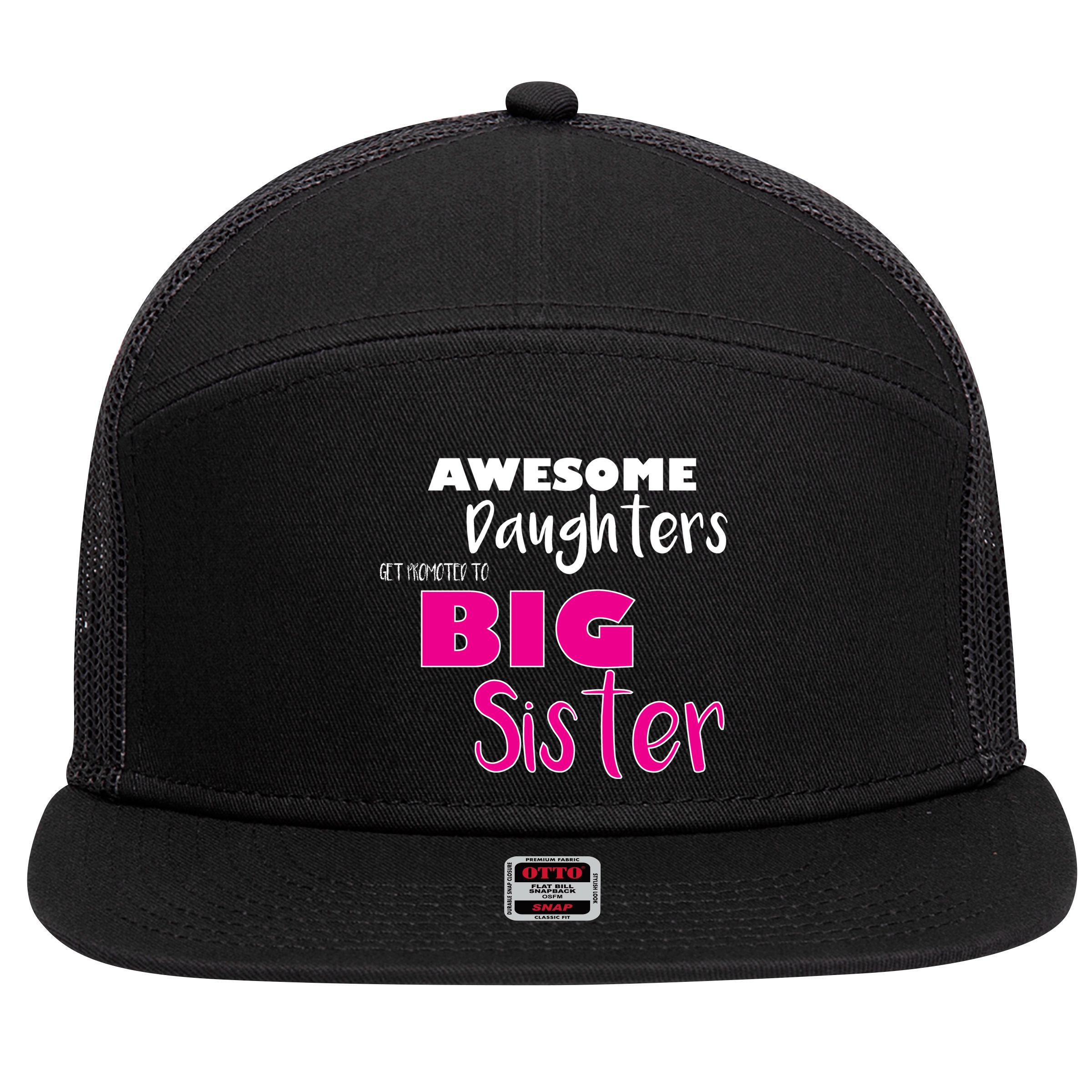Awesome Daughters Get Promoted To Big Sister 7 Panel Mesh Trucker Snapback Hat