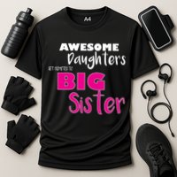 Awesome Daughters Get Promoted To Big Sister Cooling Performance Crew T-Shirt