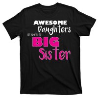 Awesome Daughters Get Promoted To Big Sister T-Shirt