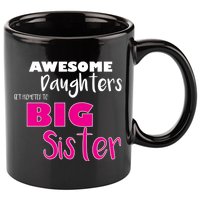Awesome Daughters Get Promoted To Big Sister 11oz C Handle Ceramic Mug