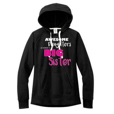 Awesome Daughters Get Promoted To Big Sister Women's Fleece Hoodie