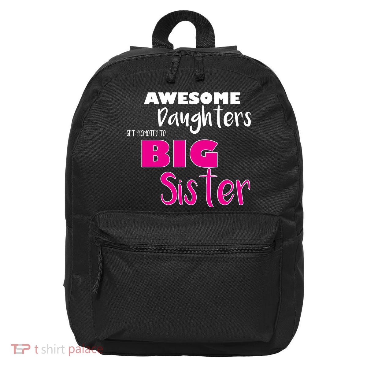 Awesome Daughters Get Promoted To Big Sister 16 in Basic Backpack