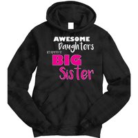 Awesome Daughters Get Promoted To Big Sister Tie Dye Hoodie