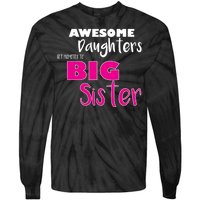 Awesome Daughters Get Promoted To Big Sister Tie-Dye Long Sleeve Shirt