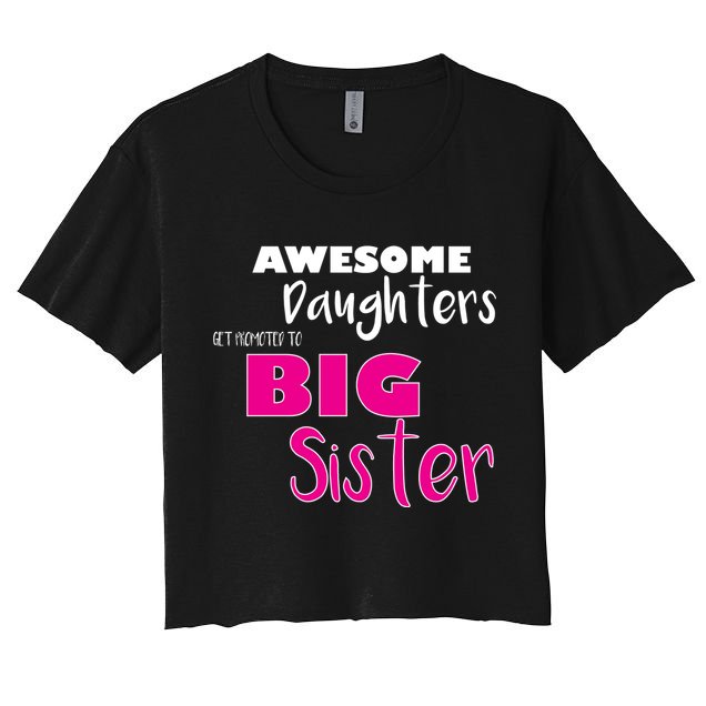 Awesome Daughters Get Promoted To Big Sister Crop Top