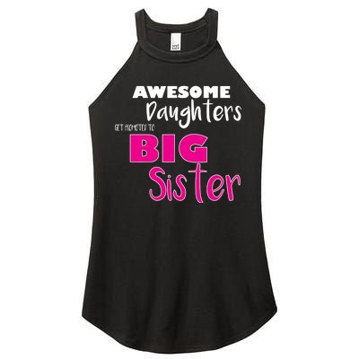 Awesome Daughters Get Promoted To Big Sister Women's Perfect Tri Rocker Tank