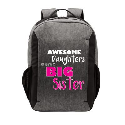 Awesome Daughters Get Promoted To Big Sister Vector Backpack