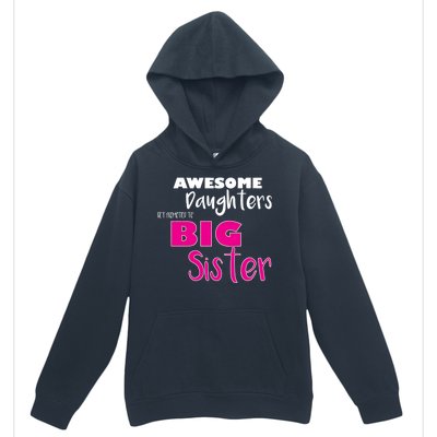 Awesome Daughters Get Promoted To Big Sister Urban Pullover Hoodie