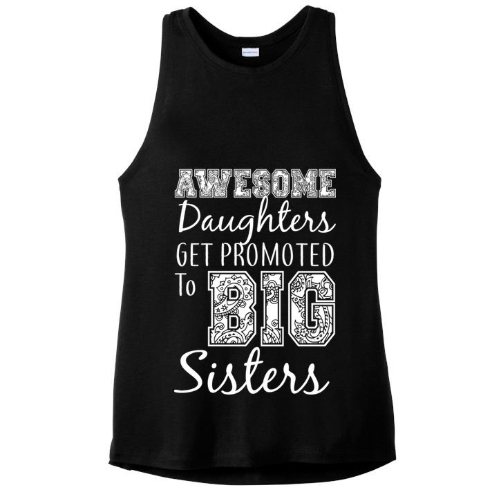 Awesome Daughters Get Promoted To Big Sisters Ladies PosiCharge Tri-Blend Wicking Tank