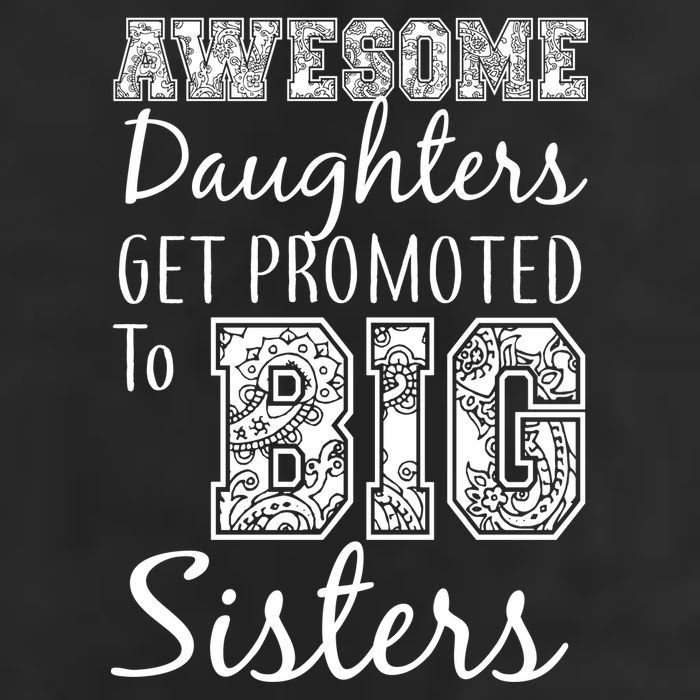Awesome Daughters Get Promoted To Big Sisters Cool Comfort Performance Bucket Hat