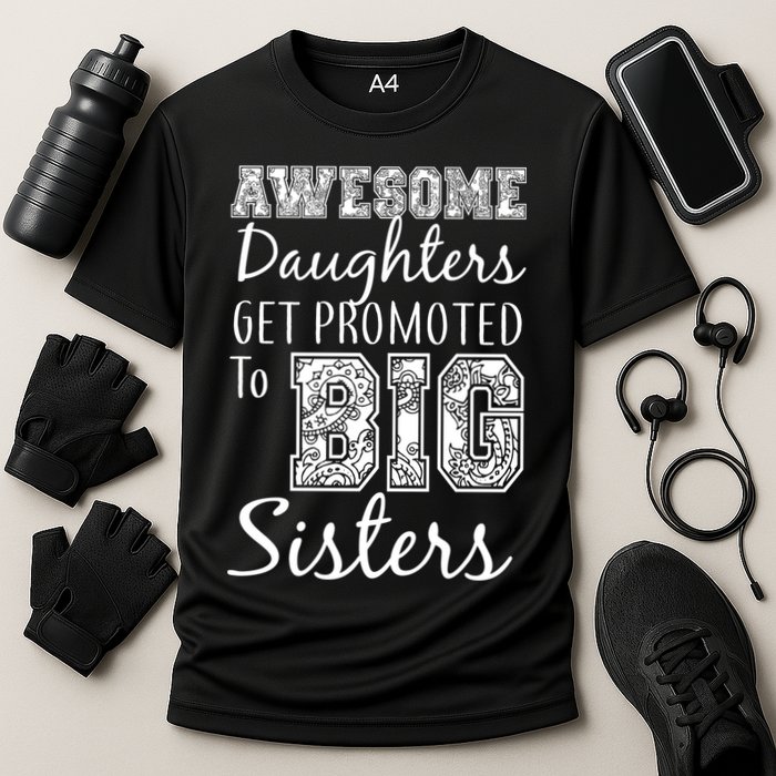 Awesome Daughters Get Promoted To Big Sisters Cooling Performance Crew T-Shirt