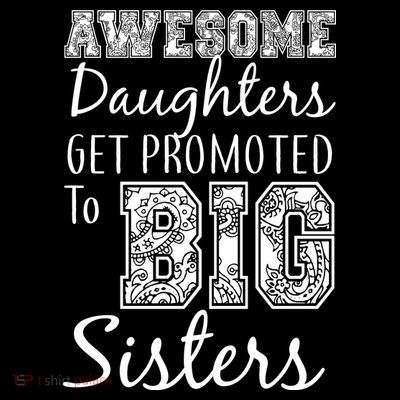 Awesome Daughters Get Promoted To Big Sisters T-Shirt