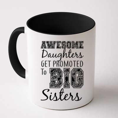 Awesome Daughters Get Promoted To Big Sisters Mug