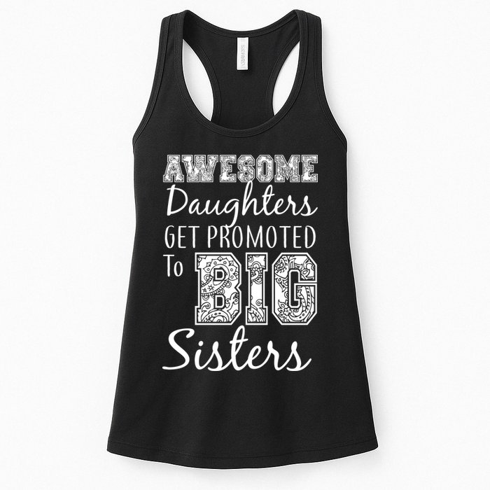 Awesome Daughters Get Promoted To Big Sisters Womens Tank Top