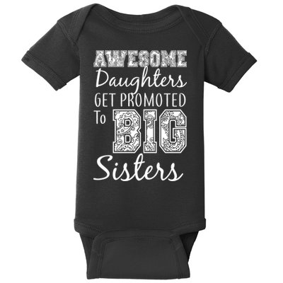 Awesome Daughters Get Promoted To Big Sisters Baby Bodysuit