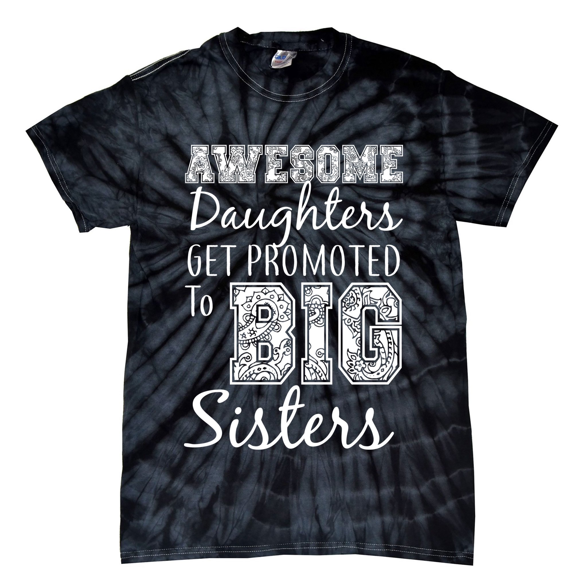 Awesome Daughters Get Promoted To Big Sisters Tie-Dye T-Shirt