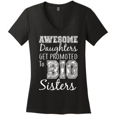 Awesome Daughters Get Promoted To Big Sisters Women's V-Neck T-Shirt