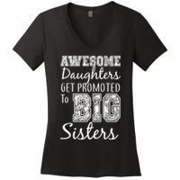 Awesome Daughters Get Promoted To Big Sisters Women's V-Neck T-Shirt