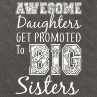 Awesome Daughters Get Promoted To Big Sisters Cotton Canvas Backpack