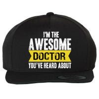 Awesome Doctor Wool Snapback Cap