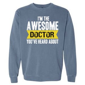 Awesome Doctor Garment-Dyed Sweatshirt