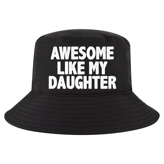Awesome Like My Daughter Cool Comfort Performance Bucket Hat