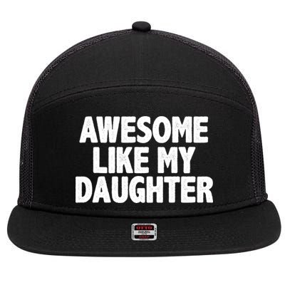 Awesome Like My Daughter 7 Panel Mesh Trucker Snapback Hat
