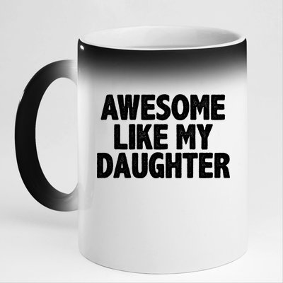 Awesome Like My Daughter 11oz Black Color Changing Mug