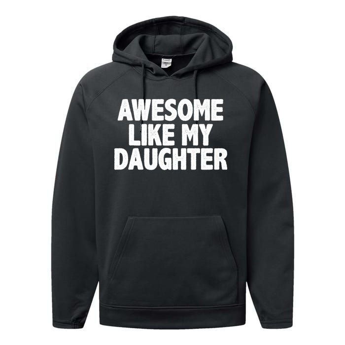 Awesome Like My Daughter Performance Fleece Hoodie