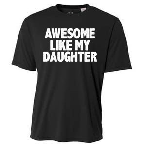 Awesome Like My Daughter Cooling Performance Crew T-Shirt