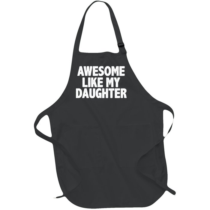 Awesome Like My Daughter Full-Length Apron With Pockets