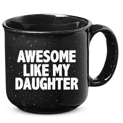 Awesome Like My Daughter 15oz Campfire Ceramic Mug
