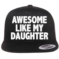 Awesome Like My Daughter Flat Bill Trucker Hat