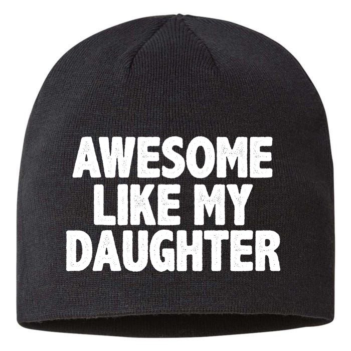 Awesome Like My Daughter Sustainable Beanie