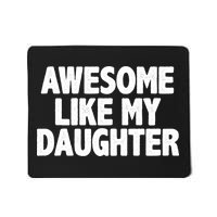 Awesome Like My Daughter Mousepad