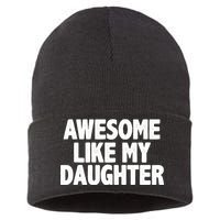 Awesome Like My Daughter Sustainable Knit Beanie