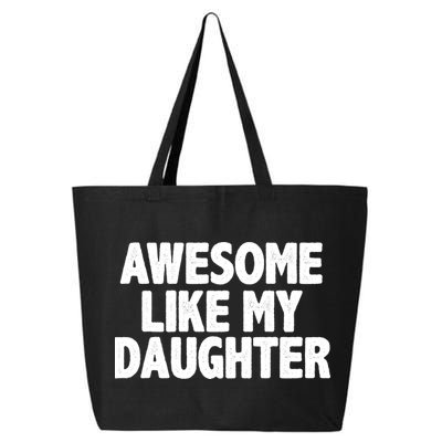Awesome Like My Daughter 25L Jumbo Tote