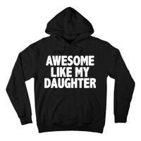 Awesome Like My Daughter Tall Hoodie