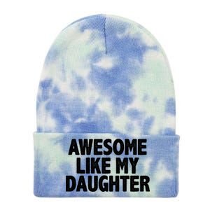 Awesome Like My Daughter Tie Dye 12in Knit Beanie