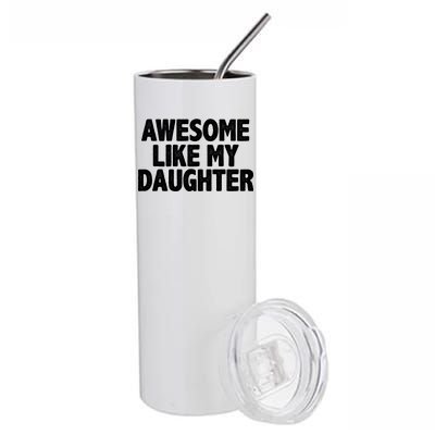 Awesome Like My Daughter Stainless Steel Tumbler