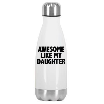 Awesome Like My Daughter Stainless Steel Insulated Water Bottle