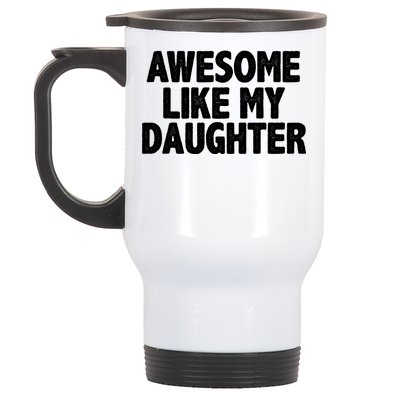 Awesome Like My Daughter Stainless Steel Travel Mug