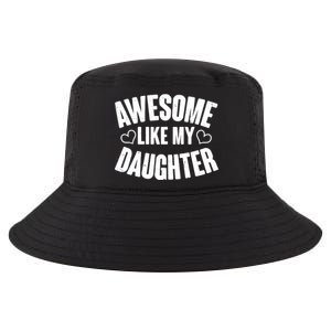 Awesome Like My Daughter Proud Parents Cool Comfort Performance Bucket Hat